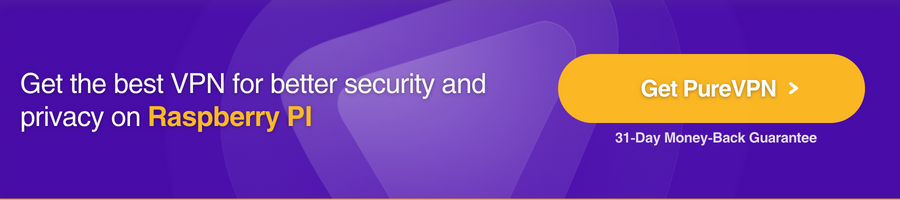 Get the best VPN for better security and privacy on Raspberry PI