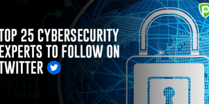 Top 25 Cybersecurity Experts to Follow on Twitter
