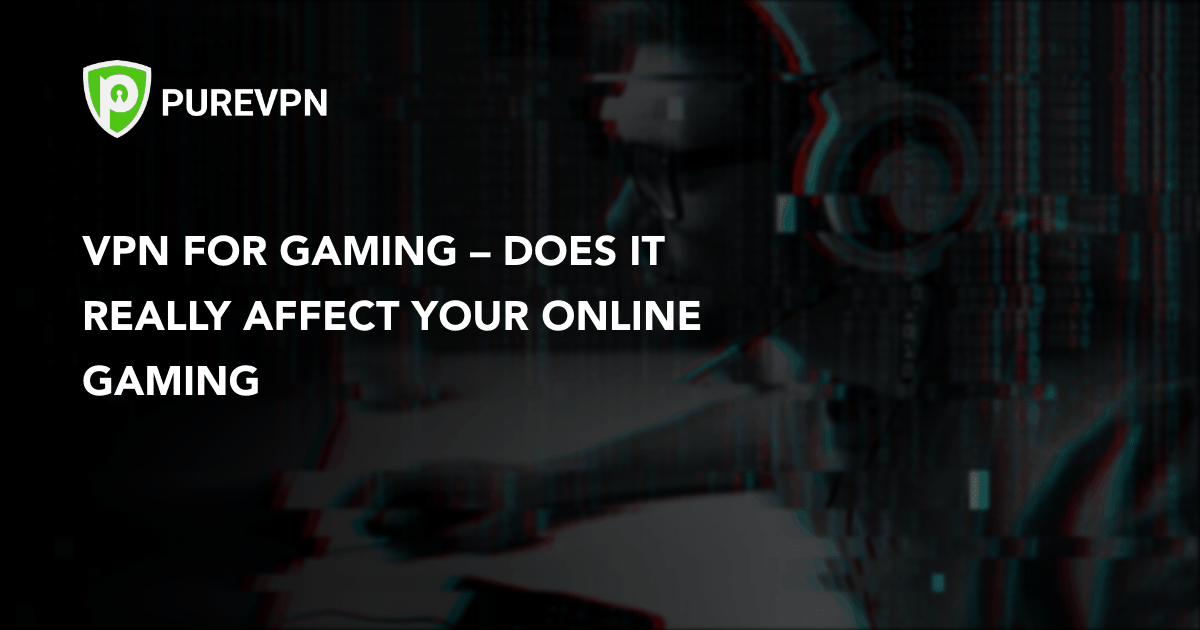 Does VPN Help with Ping When You’re Gaming Online