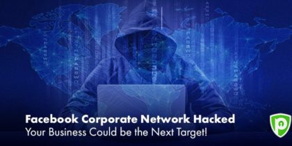 Facebook Corporate Network Hacked, Your Business Could be the Next Target!