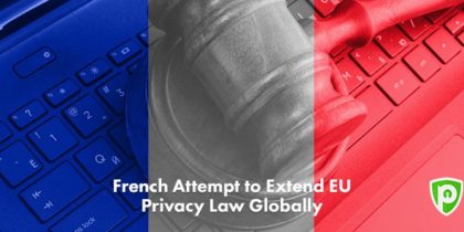 French Attempt to Extend EU Privacy Law Globally