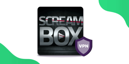 Best VPN for Screambox to Access it From Anywhere