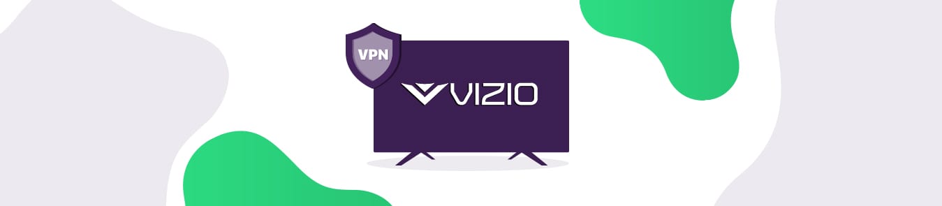 VPN for Visio smart TV