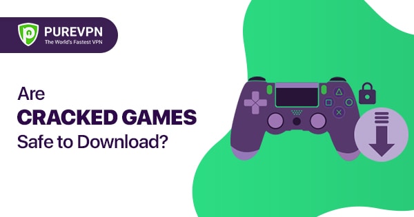 where to download cracked games safely