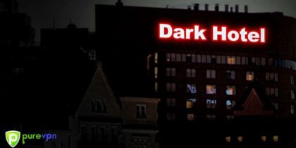 DarkHotel - Are You Safe From This Hotel Wi-Fi Attack?