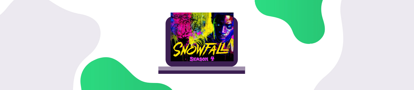 how to watch snowfall season 4 online from anywhere