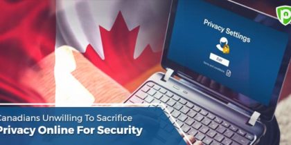 Canadians Unwilling to sacrifice privacy online for security