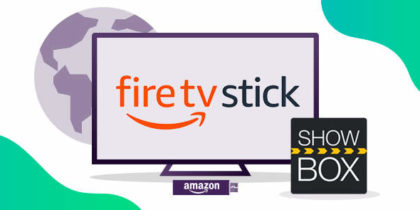 Watch Showbox on Amazon Fire Stick from Any Country