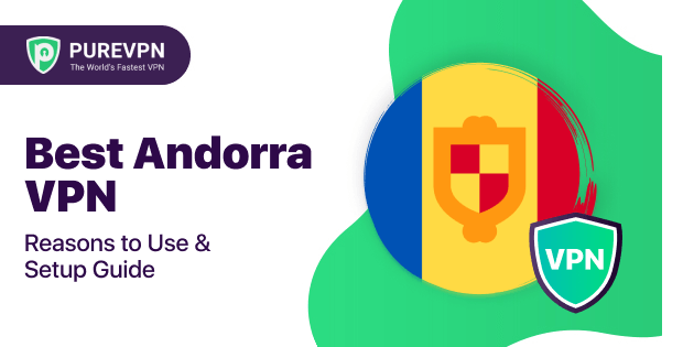 Andorra VPN 2022
