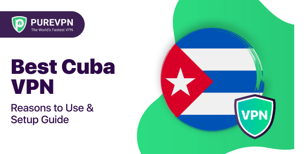 Cuba VPN 2022