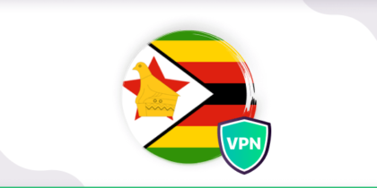 Best VPN for Zimbabwe: A Comprehensive Setup Guide on Using a VPN