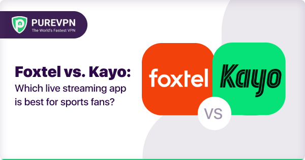 Foxtel and Kayo