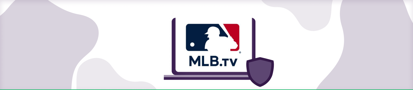 MLB TV VPN