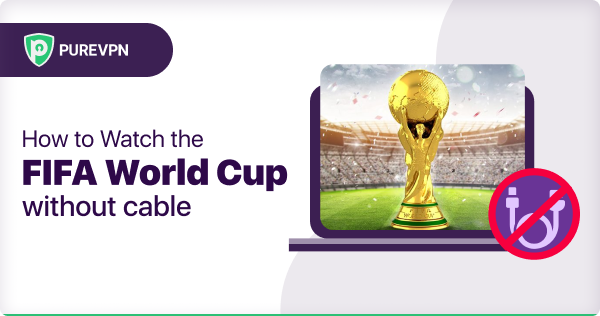 how to watch the fifa world cup without cable