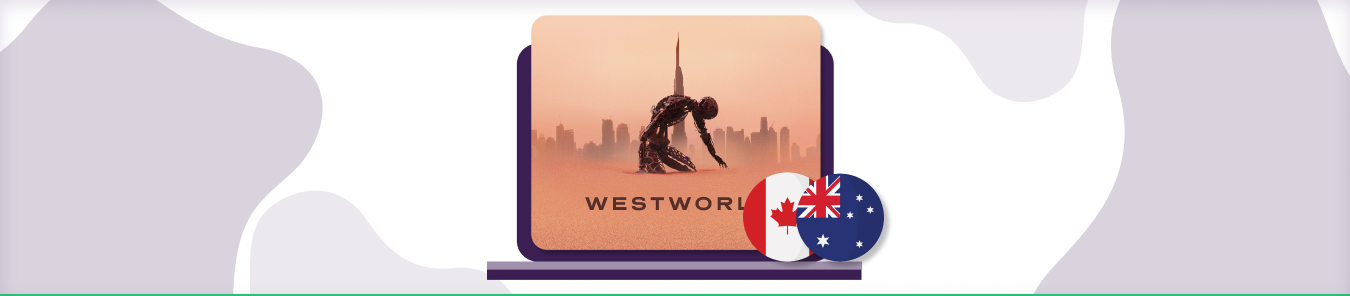 watch Westworld in Canada and Australia