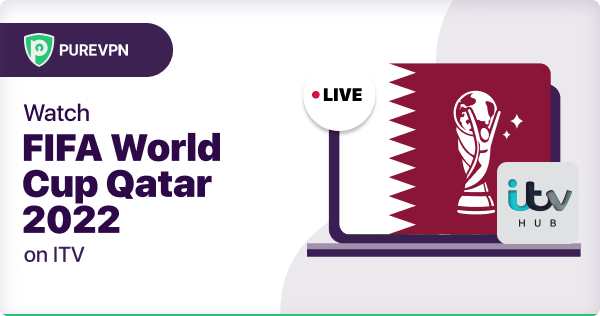 How To Watch The Fifa World Cup Qatar 2022 On Itv
