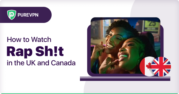 How to watch Rap Sh!t in the UK and Canada