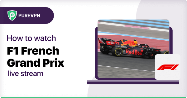 How to watch the French GP live stream from anywhere