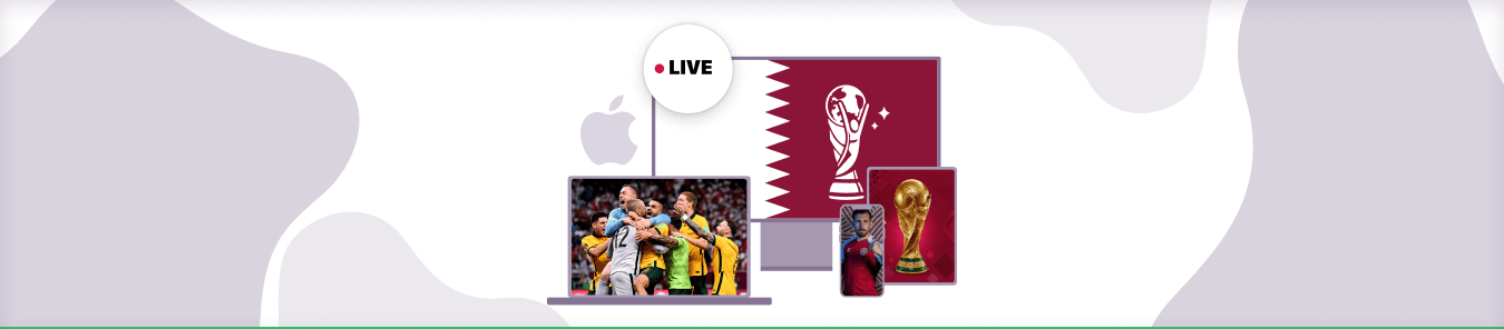 Watch the FIFA World Cup Qatar 2022 on Apple devices