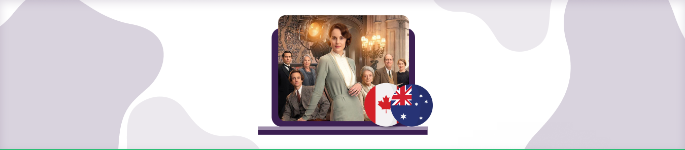 How to watch Downton Abbey: A New Era in Canada and Australia