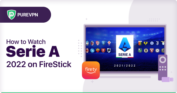 How to watch Serie A live on Amazon Firestick
