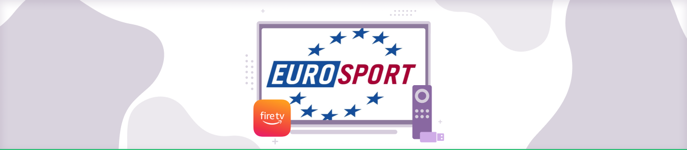 How to watch Eurosports online on Firestick