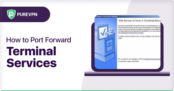 How to Port Forward Terminal Services