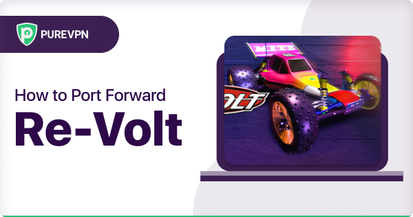How to Port Forward Re-Volt