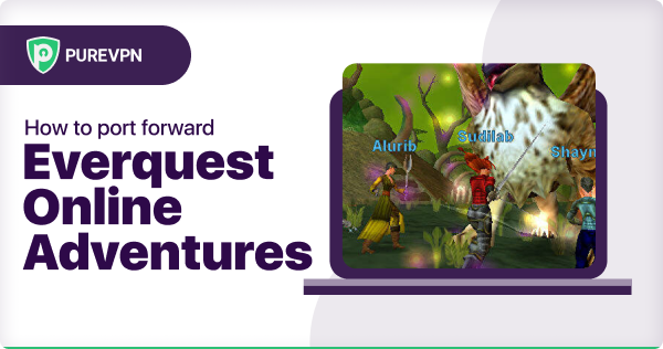 Port Forward Everquest Online Adventures