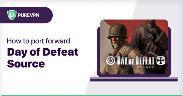 How to Port Forward Day of Defeat Source
