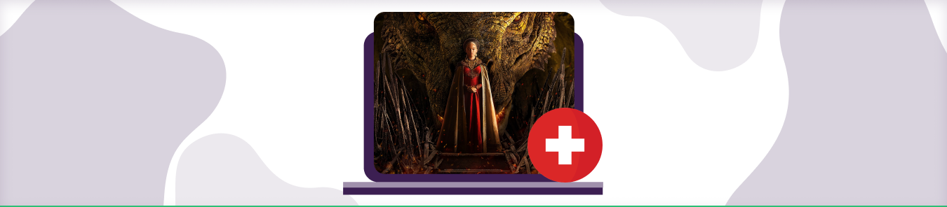 watch House of the Dragon in Switzerland