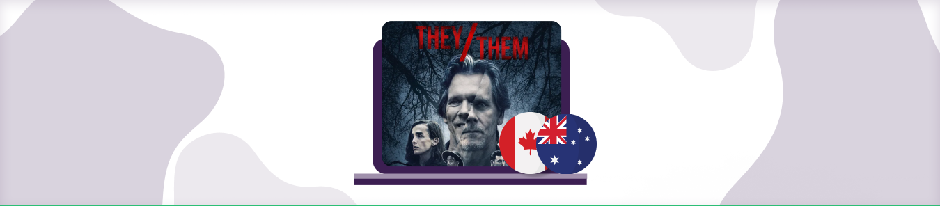 How to watch They/Them in Canada and Australia
