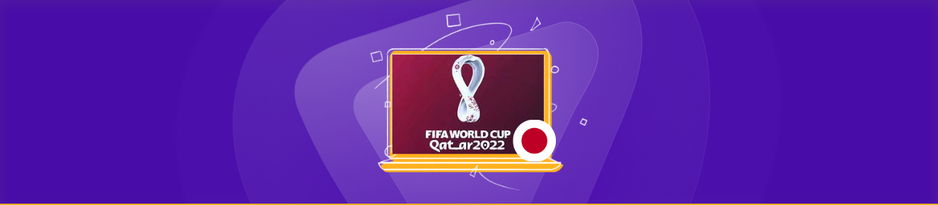How to watch FIFA world cup In Japan