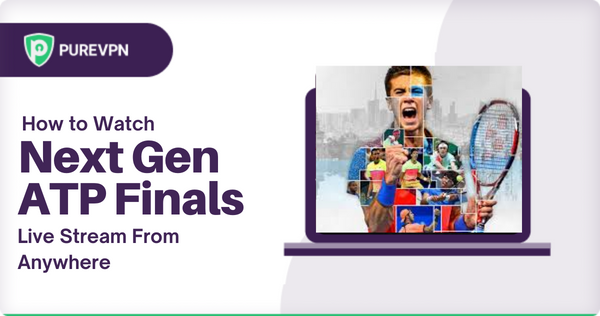 How to watch the Next Gen ATP Finals live online