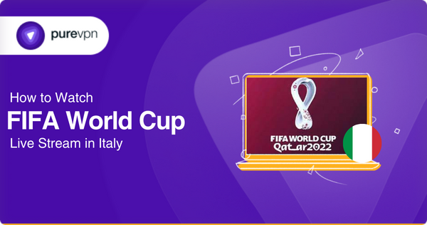 Watch fifa world cup in Italy