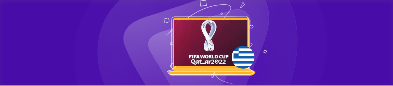 watch fifa world cup in Greece