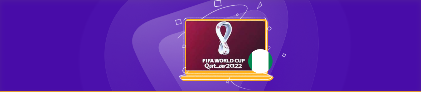 watch fifa world cup in Nigeria