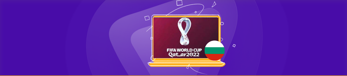 watch fifa world cup in bulgaria