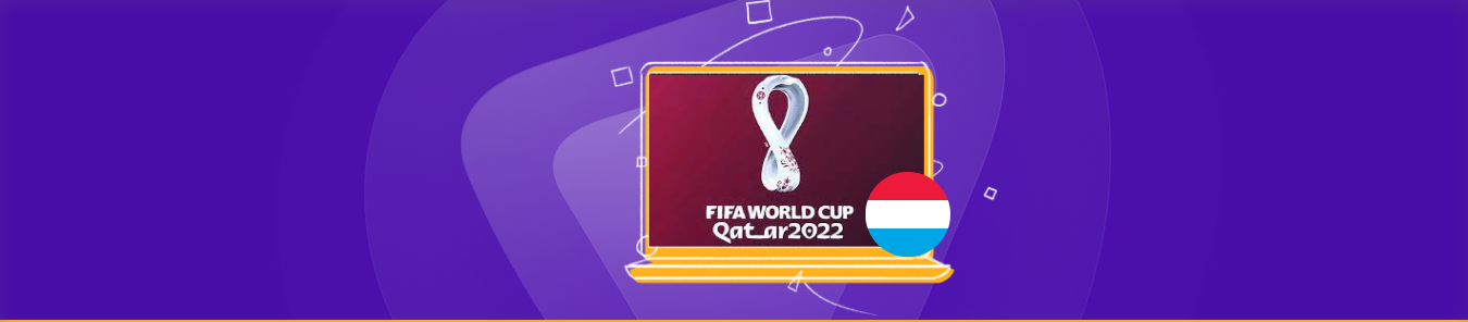 watch fifa world cup in luxembourg