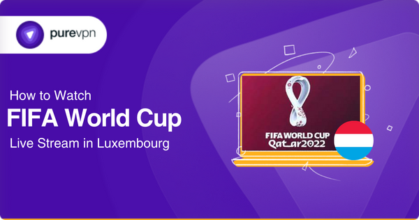 watch fifa world cup in luxembourg 