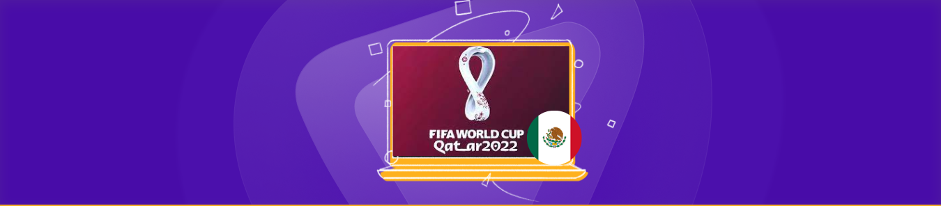 watch fifa world cup in mexico