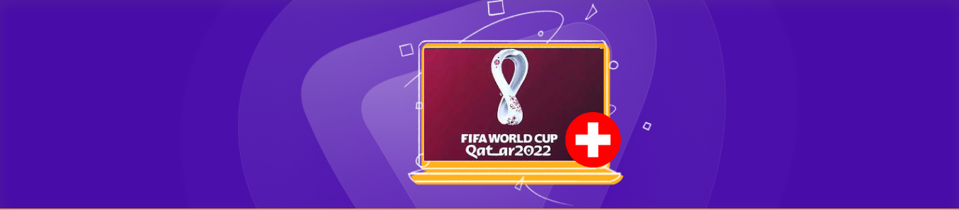 watch fifa world cup in switzerland