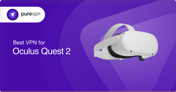 Best VPN for Oculus Quest 2