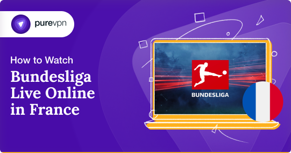 How to watch Bundesliga live online in France