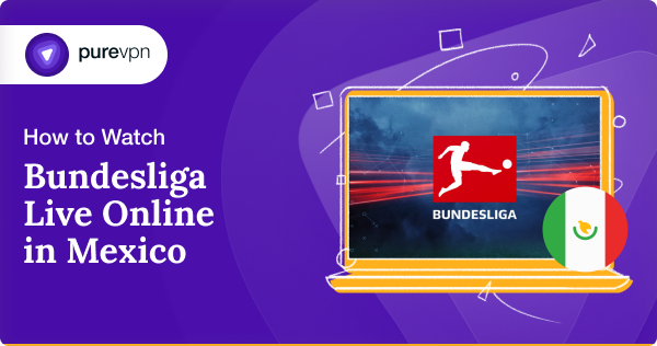 How to watch Bundesliga live online in Mexico