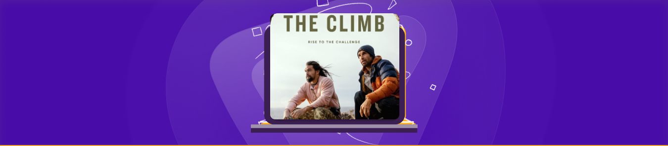 watch The Climb outside the US
