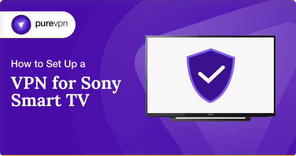 vpn for sony smart tv