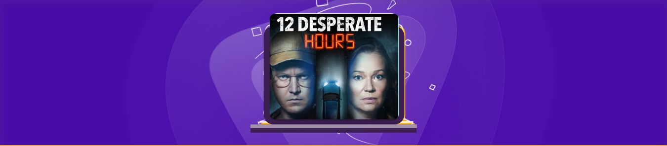 watch 12 Desperate Hours live