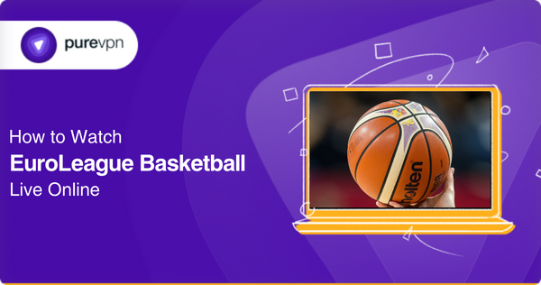 How to watch EuroLeague Basketball live online
