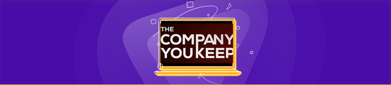 watch the company you keep online